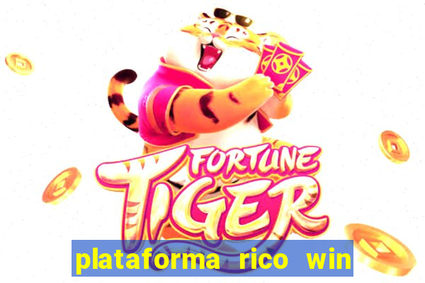 plataforma rico win paga mesmo